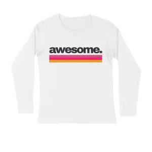 Awesome Typography Round Neck Full Sleeves T-shirt for Men