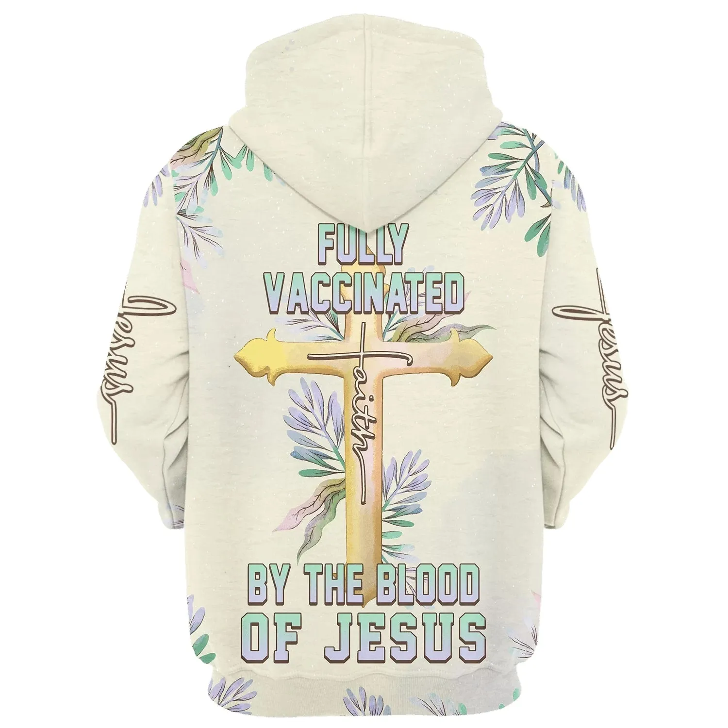 Fully Vaccinated By The Blood Of Jesus Cross Faith 3D Hoodie Hoodies Jesus Hoodie Men & Women Christian Hoodie 3D Printed Hoodie