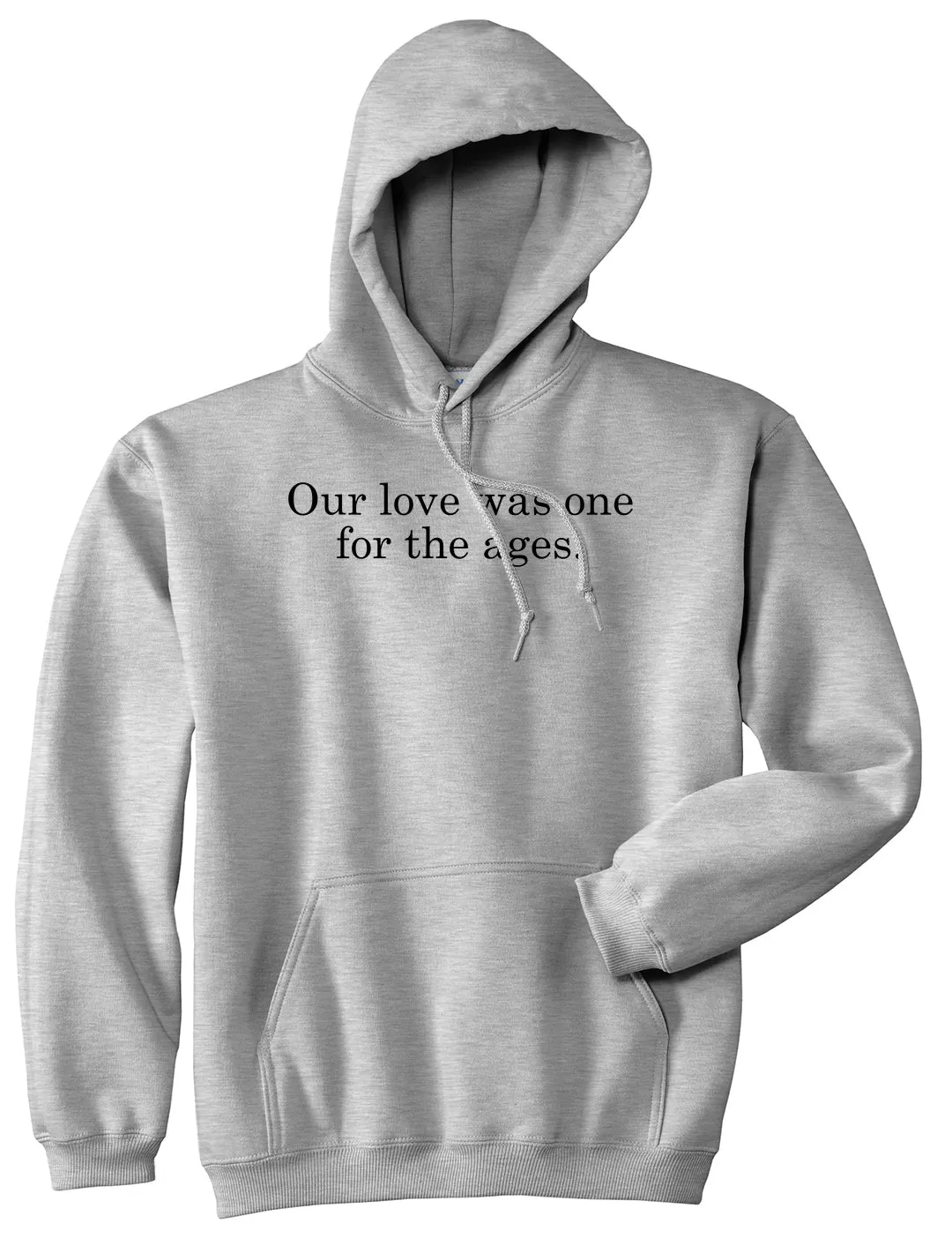 Our Love Quote Pullover Hoodie