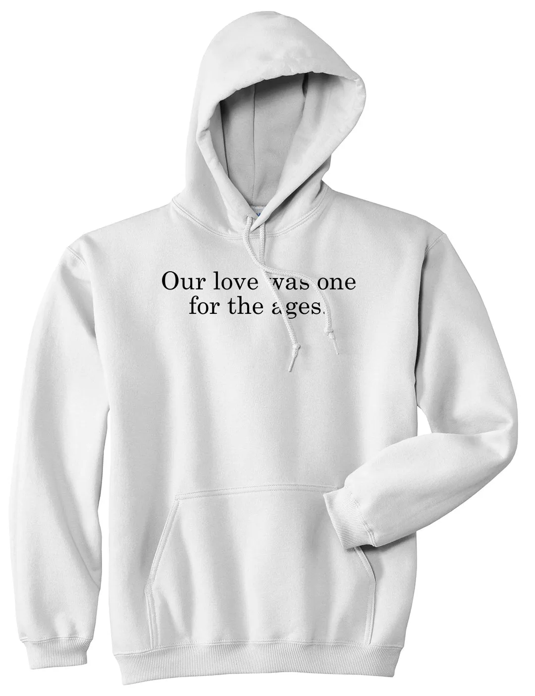 Our Love Quote Pullover Hoodie