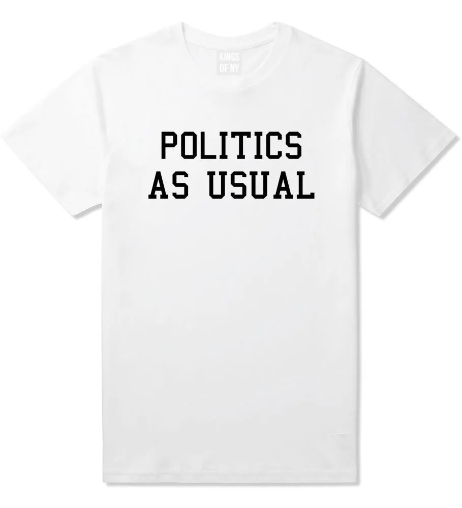 Politics As Usual T-Shirt