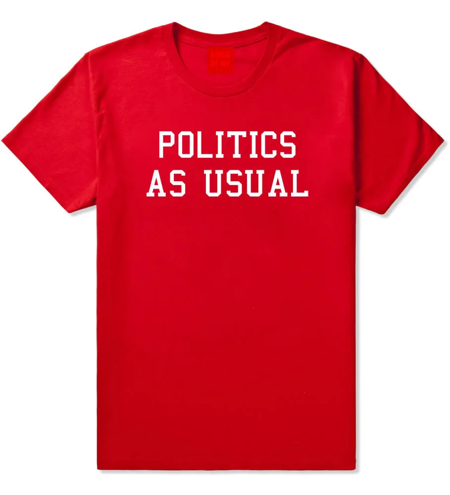 Politics As Usual T-Shirt