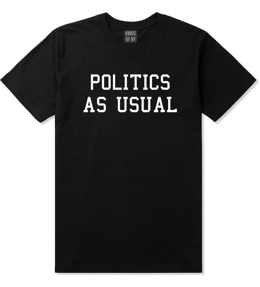 Politics As Usual T-Shirt